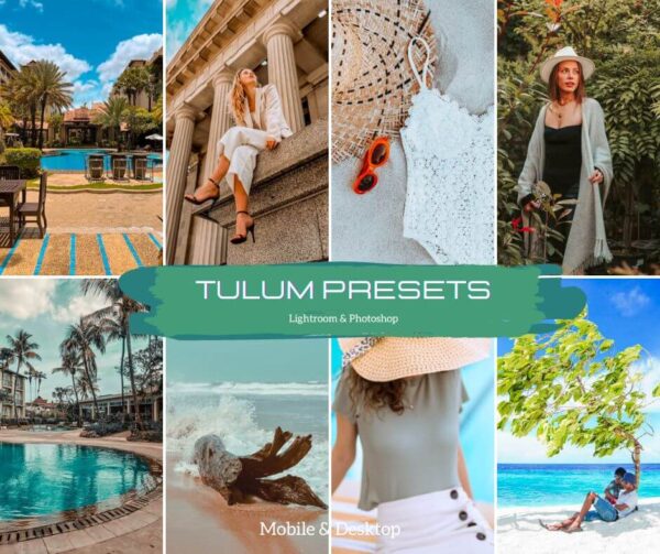 Tulum Presets Lightroom Mobile Desktop